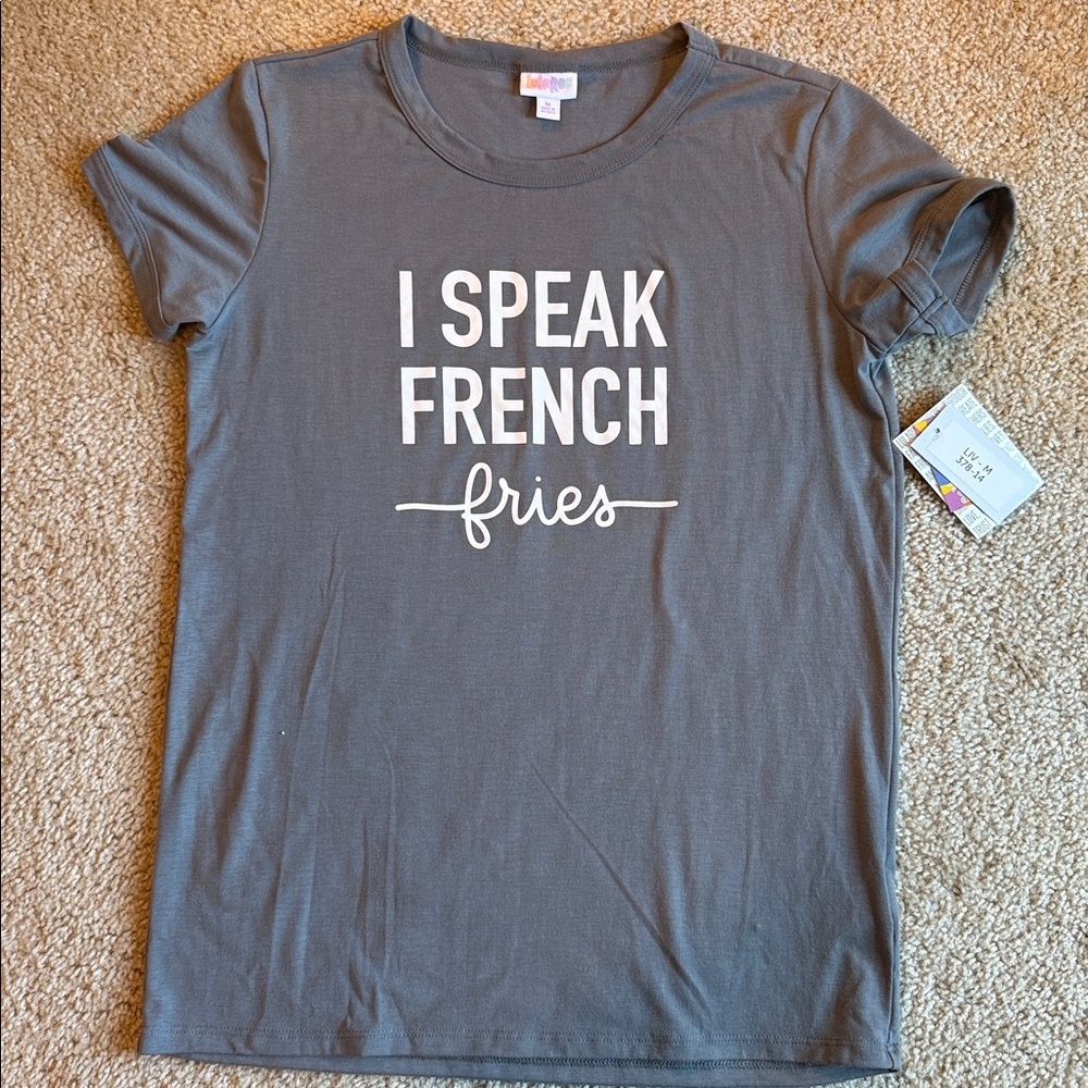 Lularoe  Liv Tee gray I speak French fries size medium short sleeve top